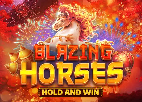 Blazing Horses Hold and Win